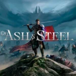 Of Ash and Steel – DuyQuangGameStore